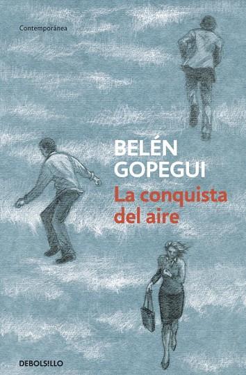 LA CONQUISTA DEL AIRE | 9788499899978 | GOPEGUI,BELEN | Llibreria Geli - Llibreria Online de Girona - Comprar llibres en català i castellà