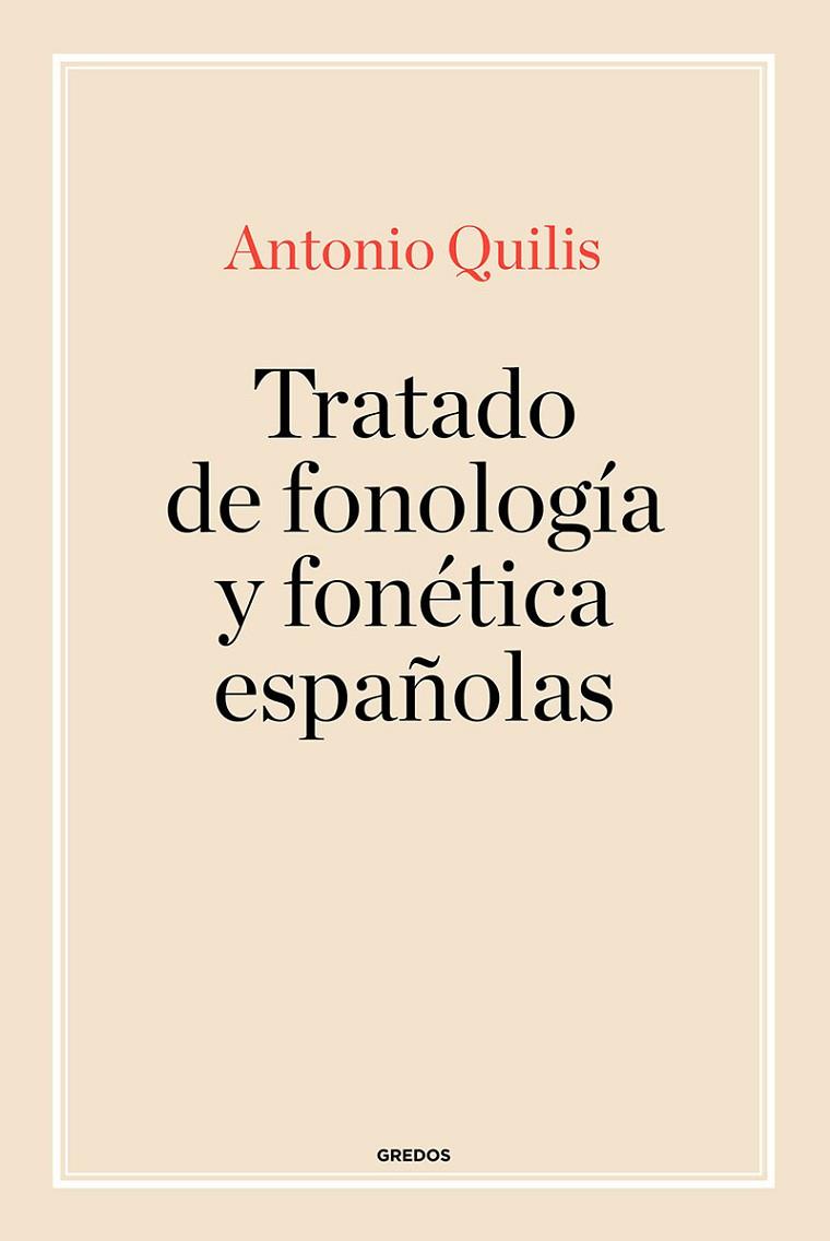 TRATADO DE FONOLOGÍA Y FONÉTICA ESPAÑOLAS | 9788424939212 | QUILIS,ANTONIO | Llibreria Geli - Llibreria Online de Girona - Comprar llibres en català i castellà