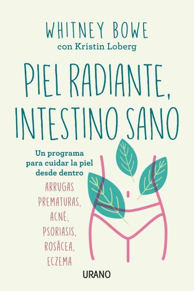PIEL RADIANTE,INTESTINO SANO | 9788416720729 | BOWE, WHITNEY | Llibreria Geli - Llibreria Online de Girona - Comprar llibres en català i castellà