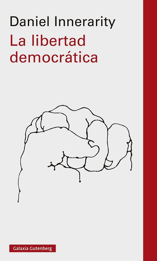 LA LIBERTAD DEMOCRÁTICA | 9788419392442 | INNERARITY,DANIEL | Llibreria Geli - Llibreria Online de Girona - Comprar llibres en català i castellà