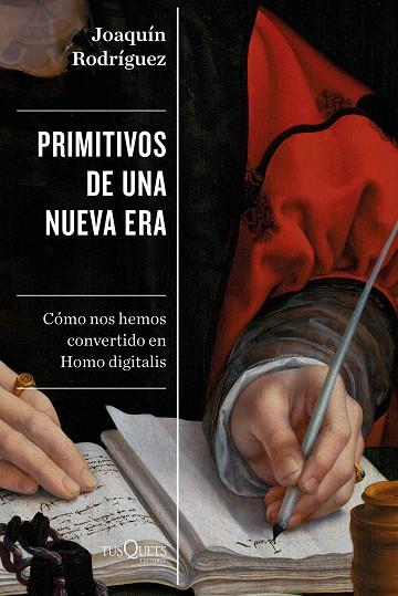 PRIMITIVOS DE UNA NUEVA ERA.CÓMO NOS HEMOS CONVERTIDO EN HOMO DIGITALIS | 9788490666593 | RODRÍGUEZ,JOAQUÍN | Llibreria Geli - Llibreria Online de Girona - Comprar llibres en català i castellà