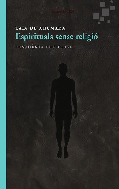 ESPIRITUALS SENSE RELIGIÓ | 9788415518150 | DE AHUMADA,LAIA | Llibreria Geli - Llibreria Online de Girona - Comprar llibres en català i castellà
