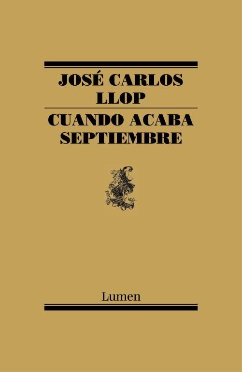 CUANDO ACABA SEPTIEMBRE | 9788426419453 | LLOP,JOSE CARLOS | Llibreria Geli - Llibreria Online de Girona - Comprar llibres en català i castellà