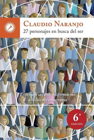 27 PERSONAJES EN BUSCA DEL SER.EXPERIENCIAS DE TRANSFORMACIÓN A LA LUZ DEL ENEAGRAMA | 9788495496867 | NARANJO,CLAUDIO | Llibreria Geli - Llibreria Online de Girona - Comprar llibres en català i castellà