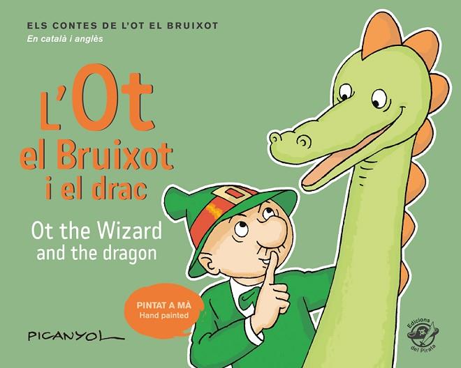 L'OT EL BRUIXOT I EL DRAC - OT THE WIZARD AND THE DRAGON | 9788417207052 | PICANYOL | Llibreria Geli - Llibreria Online de Girona - Comprar llibres en català i castellà
