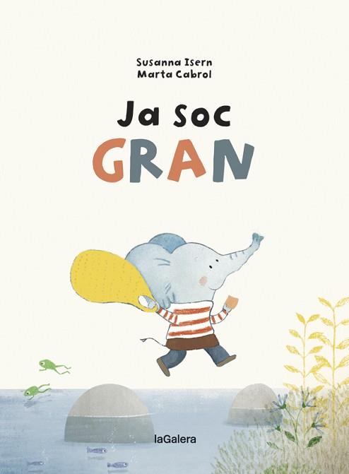 JA SOC GRAN | 9788424668259 | ISERN,SUSANNA | Llibreria Geli - Llibreria Online de Girona - Comprar llibres en català i castellà