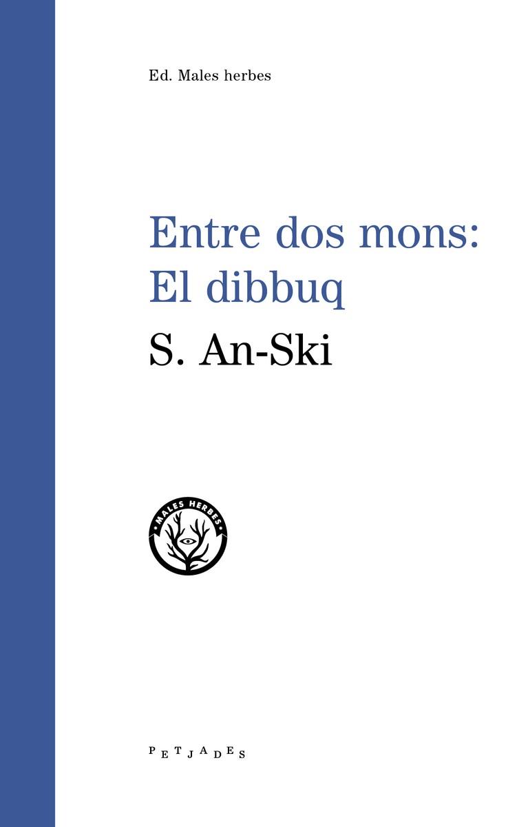 ENTRE DOS MONS:EL DIBBUQ | 9788494725883 | AN-SKI,S. | Llibreria Geli - Llibreria Online de Girona - Comprar llibres en català i castellà