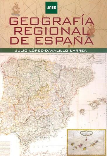 GEOGRAFíA REGIONAL DE ESPAñA | 9788436266115 | LÓPEZ-DAVALILLO LARREA,JULIO | Llibreria Geli - Llibreria Online de Girona - Comprar llibres en català i castellà