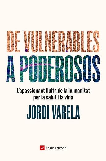 DE VULNERABLES A PODEROSOS | 9788410112124 | VARELA I PEDRAGOSA, JORDI | Llibreria Geli - Llibreria Online de Girona - Comprar llibres en català i castellà