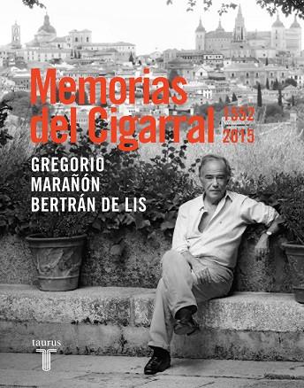 MEMORIAS DEL CIGARRAL 1552-2015 (TD) | 9788430617555 | MARAÑÓN BERTRÁN DE LIS,GREGORIO | Llibreria Geli - Llibreria Online de Girona - Comprar llibres en català i castellà