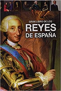 GRAN LIBRO DE LOS REYES DE ESPAÑA(LA MONARQUIA ESPAÑOLA) | 9788490050545 | Llibreria Geli - Llibreria Online de Girona - Comprar llibres en català i castellà