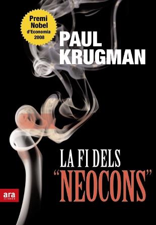 LA FI DELS NEOCONS | 9788492552610 | KRUGMAN,PAUL | Llibreria Geli - Llibreria Online de Girona - Comprar llibres en català i castellà