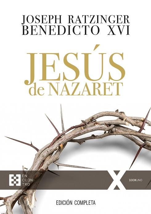 JESÚS DE NAZARET (EDICIÓN COMPLETA) | 9788490559390 | RATZINGER (BENEDICTO XVI),JOSEPH | Llibreria Geli - Llibreria Online de Girona - Comprar llibres en català i castellà