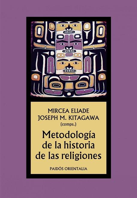 METODOLOGIA DE LA HISTORIA DE LAS RELIGIONES | 9788449323539 | ELIADE,MIRCEA/KITAGAWA,JOSEPH M. | Llibreria Geli - Llibreria Online de Girona - Comprar llibres en català i castellà