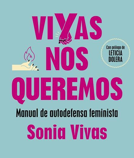 VIVAS NOS QUEREMOS.MANUAL DE AUTODEFENSA FEMINISTA | 9788417773854 | VIVAS,SONIA | Llibreria Geli - Llibreria Online de Girona - Comprar llibres en català i castellà