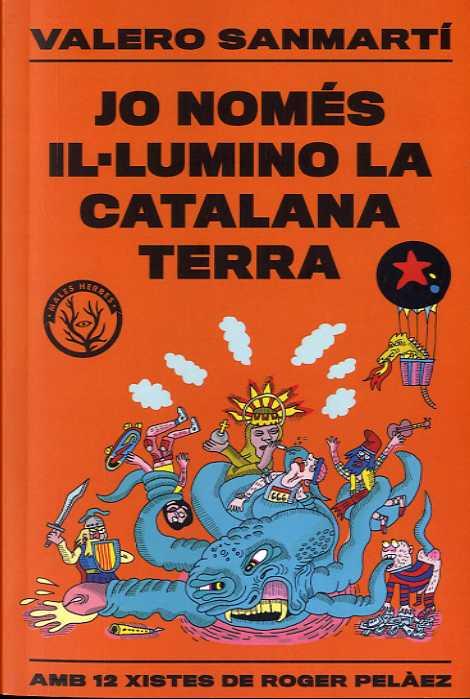 JO NOMÉS IL·LUMINO LA CATALANA TERRA | 9788412316506 | SANMARTÍ,VALERO | Llibreria Geli - Llibreria Online de Girona - Comprar llibres en català i castellà