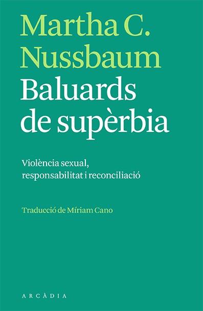 BALUARDS DE SUPÈRBIA | 9788412471731 | NUSSBAUM,MARTHA C. | Llibreria Geli - Llibreria Online de Girona - Comprar llibres en català i castellà