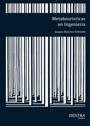 METAHEURÍSTICAS EN INGENIERÍA | 9788417946432 | BAUTISTA-VALHONDO, JOAQUÍN | Llibreria Geli - Llibreria Online de Girona - Comprar llibres en català i castellà