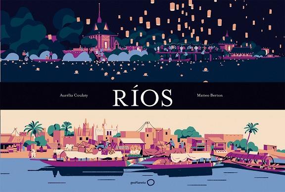 RÍOS | 9788408176091 | COULATY,AURELIA/BERTON,MATTEO | Llibreria Geli - Llibreria Online de Girona - Comprar llibres en català i castellà
