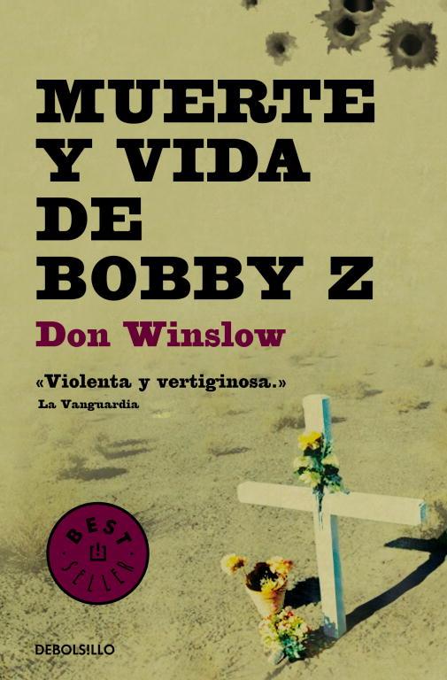 MUERTE Y VIDA DE BOBBY Z | 9788499894386 | WINSLOW,DON | Llibreria Geli - Llibreria Online de Girona - Comprar llibres en català i castellà
