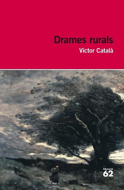 DRAMES RURALS(+ RECURS DIGITAL) | 9788415192985 | CATALÀ,VÍCTOR | Llibreria Geli - Llibreria Online de Girona - Comprar llibres en català i castellà