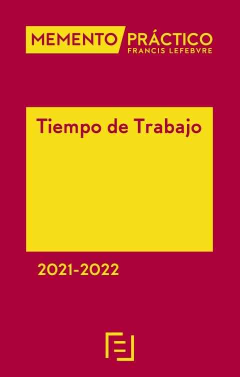 MEMENTO PRÁCTICO TIEMPO DE TRABAJO(EDICIÓN 2021-2022) | 9788418190902 | Libreria Geli - Librería Online de Girona - Comprar libros en catalán y castellano