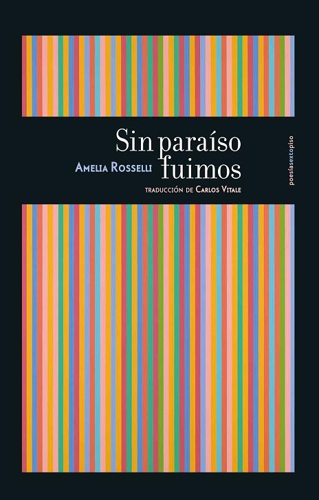 SIN PARAÍSO FUIMOS | 9788417517113 | ROSSELLI,AMELIA | Llibreria Geli - Llibreria Online de Girona - Comprar llibres en català i castellà