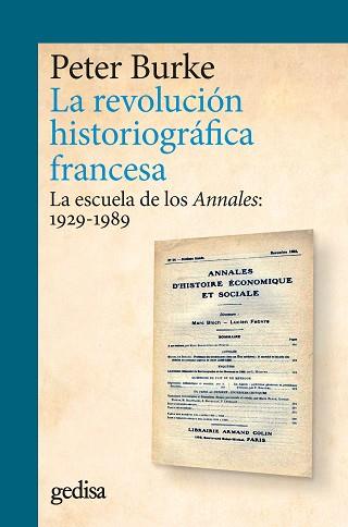 LA REVOLUCIÓN HISTORIOGRÁFICA FRANCESA (LA ESCUELA DE LOS ANNALES 1929-1989) | 9788418914614 | BURKE,PETER | Llibreria Geli - Llibreria Online de Girona - Comprar llibres en català i castellà