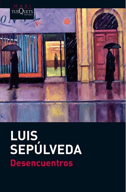 DESENCUENTROS | 9788483836521 | SEPÚLVEDA,LUIS (1949,CHILE) | Llibreria Geli - Llibreria Online de Girona - Comprar llibres en català i castellà