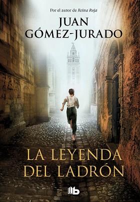 LA LEYENDA DEL LADRÓN | 9788413142357 | GOMEZ-JURADO,JUAN | Llibreria Geli - Llibreria Online de Girona - Comprar llibres en català i castellà