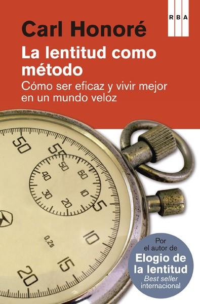 LA LENTITUD COMO MÉTODO | 9788490065327 | HONORE,CARL | Llibreria Geli - Llibreria Online de Girona - Comprar llibres en català i castellà
