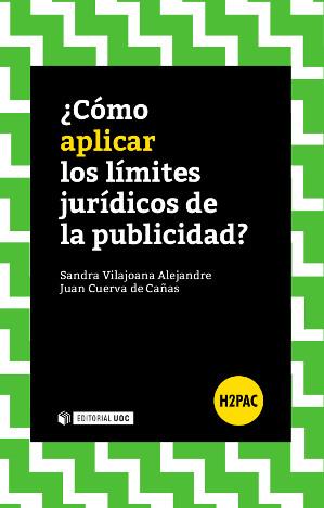 CÓMO APLICAR LOS LÍMITES JURÍDICOS DE LA PUBLICIDAD | 9788490645925 | VILAJOANA ALEJANDRE,SANDRA/CUERVA DE CAÑAS,JUAN | Llibreria Geli - Llibreria Online de Girona - Comprar llibres en català i castellà