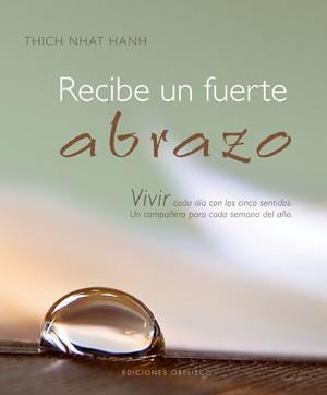 RECIBE UN FUERTE ABRAZO | 9788497775809 | NHAT HANH,THICH | Llibreria Geli - Llibreria Online de Girona - Comprar llibres en català i castellà