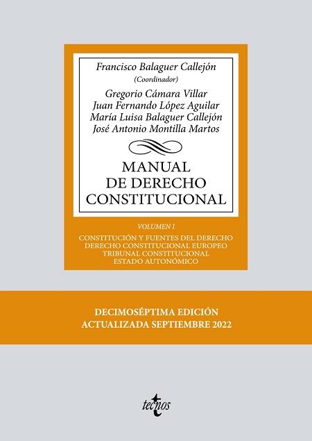 MANUAL DE DERECHO CONSTITUCIONAL-1(17ª EDICIÓN 2022) | 9788430985401 | BALAGUER CALLEJÓN,FRANCISCO/CÁMARA VILLAR,GREGORIO | Llibreria Geli - Llibreria Online de Girona - Comprar llibres en català i castellà