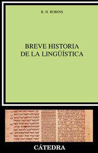 BREVE HISTORIA DE LA LINGUISTICA | 9788437618036 | ROBINS,R.H. | Libreria Geli - Librería Online de Girona - Comprar libros en catalán y castellano
