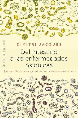 DEL INTESTINO A LAS ENFERMEDADES PSÍQUICAS | 9788491114383 | JACQUES,DIMITRI | Llibreria Geli - Llibreria Online de Girona - Comprar llibres en català i castellà