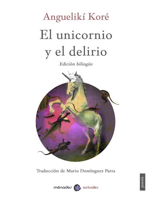 EL UNICORNIO Y EL DELIRIO | 9788412045826 | KORÉ,ANGUELIKÍ | Llibreria Geli - Llibreria Online de Girona - Comprar llibres en català i castellà