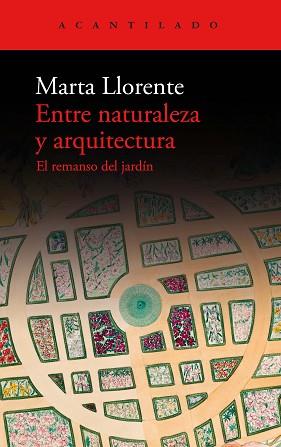 ENTRE NATURALEZA Y ARQUITECTURA | 9788419036483 | LLORENTE,MARTA | Llibreria Geli - Llibreria Online de Girona - Comprar llibres en català i castellà