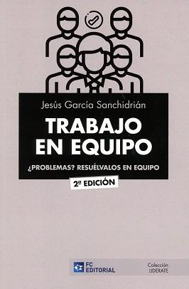 TRABAJO EN EQUIPO | 9788417701130 | GARCÍA SANCHIDRIÁN,JESÚS | Llibreria Geli - Llibreria Online de Girona - Comprar llibres en català i castellà