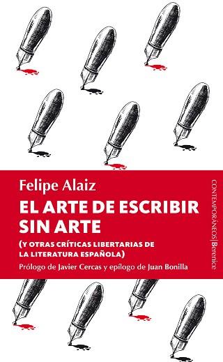 EL ARTE DE ESCRIBIR SIN ARTE (Y OTRAS CRÍTICAS LIBERTARIAS DE LA LITERATURA ESPAÑOLA) | 9788415441120 | ALAIZ,FELIPE | Llibreria Geli - Llibreria Online de Girona - Comprar llibres en català i castellà