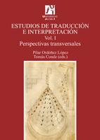 ESTUDIOS DE TRADUCCIÓN E INTERPRETACIÓN-1.PERSPECTIVAS TRANSVERSALES | 9788480218375 | ORDÓÑEZ LÓPEZ,PILAR/CONDE,TOMÁS (EDS.) | Llibreria Geli - Llibreria Online de Girona - Comprar llibres en català i castellà