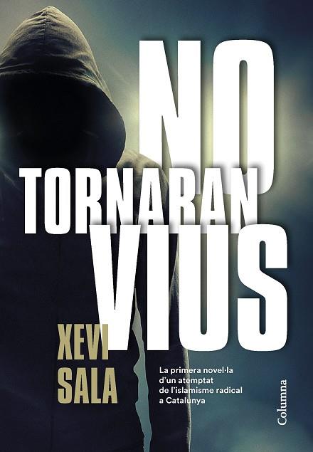 NO TORNARAN VIUS | 9788466425278 | SALA,XEVI | Llibreria Geli - Llibreria Online de Girona - Comprar llibres en català i castellà