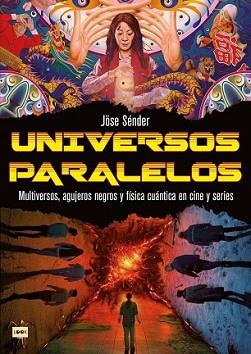 UNIVERSOS PARALELOS | 9788418703836 | SENDER,JOSÉ | Libreria Geli - Librería Online de Girona - Comprar libros en catalán y castellano