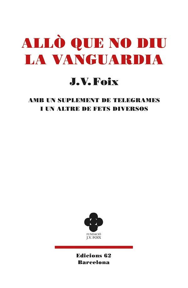 ALLÒ QUE NO DIU LA VANGUARDIA | 9788429779950 | FOIX,J. V. | Llibreria Geli - Llibreria Online de Girona - Comprar llibres en català i castellà