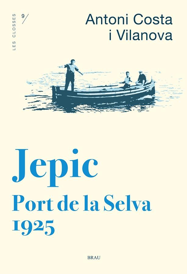 JEPIC.PORT DE LA SELVA 1925 | 9788415885726 | COSTA I VILANOVA,ANTONI | Llibreria Geli - Llibreria Online de Girona - Comprar llibres en català i castellà