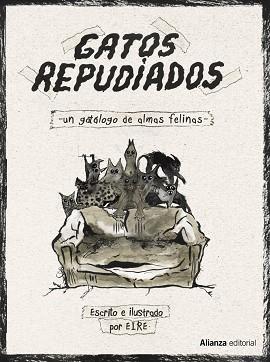 GATOS REPUDIADOS.UN GATÁLOGO DE ALMAS FELINAS | 9788491819486 | EIRE | Llibreria Geli - Llibreria Online de Girona - Comprar llibres en català i castellà