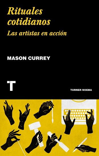 RITUALES COTIDIANOS.LOS ARTISTAS EN ACCIÓN | 9788417866020 | CURREY,MASON | Llibreria Geli - Llibreria Online de Girona - Comprar llibres en català i castellà