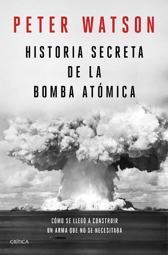 HISTORIA SECRETA DE LA BOMBA ATÓMICA | 9788491992141 | WATSON,PETER | Llibreria Geli - Llibreria Online de Girona - Comprar llibres en català i castellà