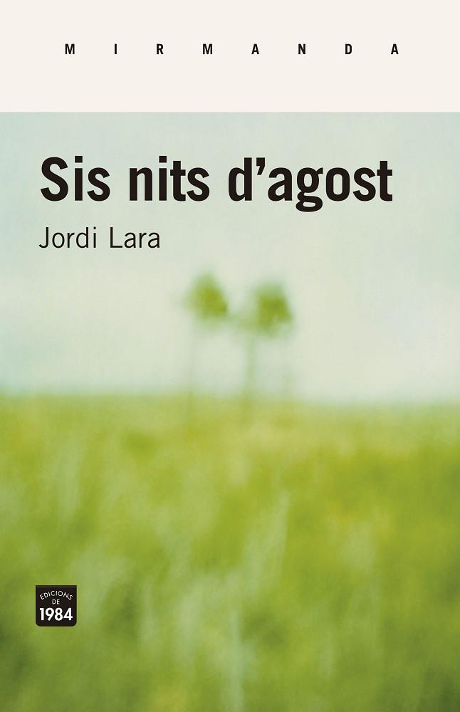 SIS NITS D'AGOST | 9788416987443 | LARA,JORDI | Llibreria Geli - Llibreria Online de Girona - Comprar llibres en català i castellà