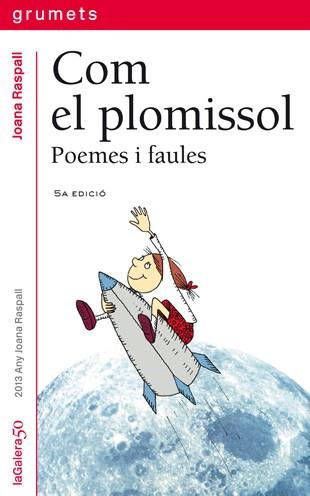 COM EL PLOMISSOL.POEMES I FAULES | 9788424695019 | RASPALL,JOANA | Libreria Geli - Librería Online de Girona - Comprar libros en catalán y castellano